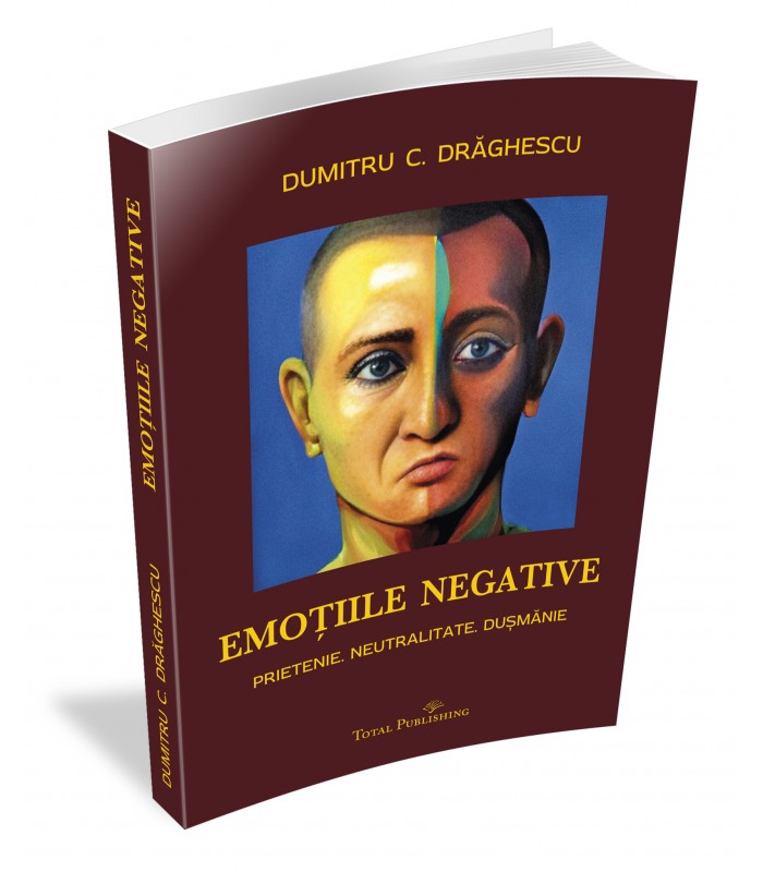 Dumitru Drăghescu - Emoțiile negative 